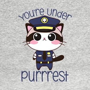 Cute Police Cat Pun You're Under Purrrest Anime Kawaii Kitten T-Shirt
